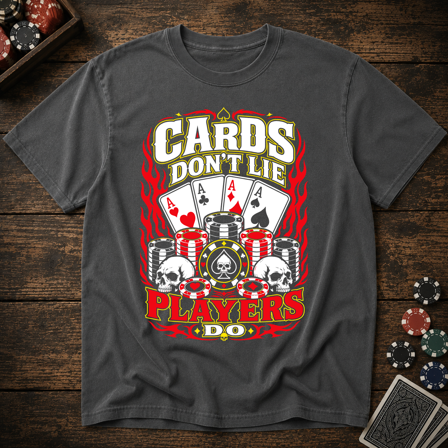 Cards Don't Lie Players Do T-Shirt