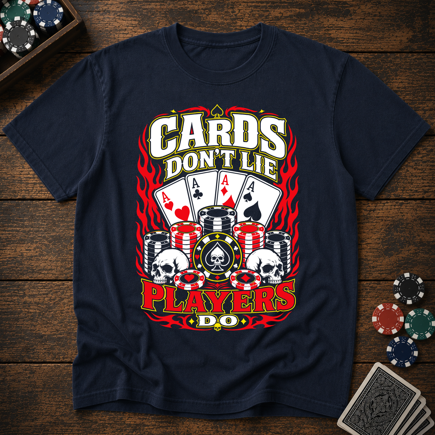 Cards Don't Lie Players Do T-Shirt