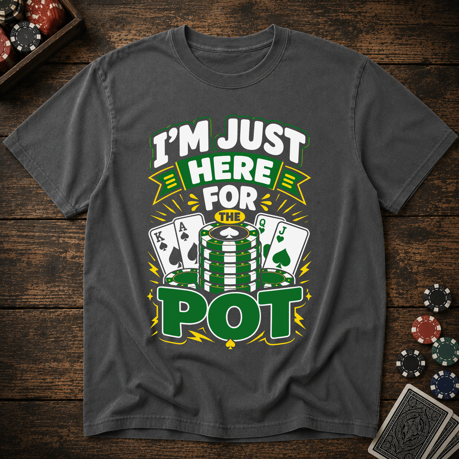 I'm Just Here For The Pot T-Shirt